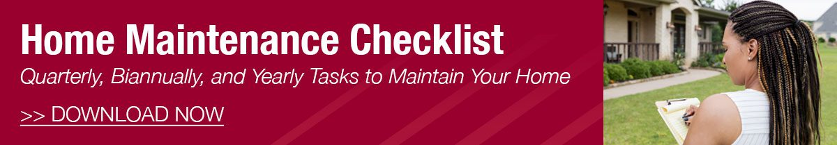 Download the Home Maintenance Checklist